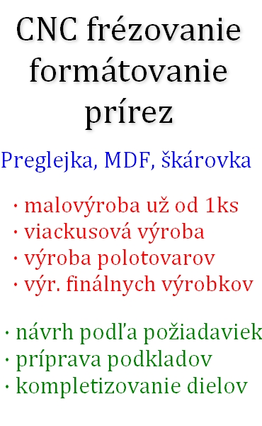 ponúkame frézovanie a formátovanie drevených materiálov